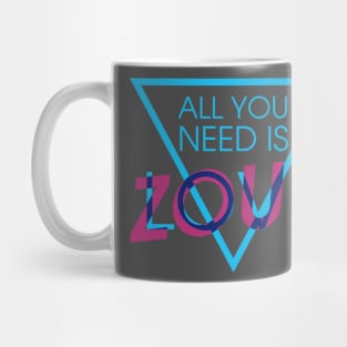 ALL YOU NEED IS... ZOUK Mug